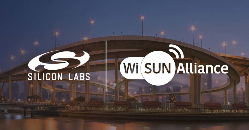 Silicon Labs Strengthens Commitment to Wi-SUN as Scalable, Open LPWAN Standard for Smart City, Smart Utility and Industrial IoT